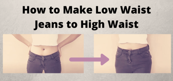 low waist jeans to high waist