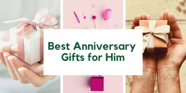 Best Anniversary  Gifts for Him(2021)
