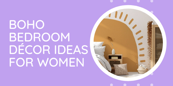 Boho Bedroom Décor Ideas for Women