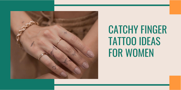 Catchy Finger Tattoo Ideas for Women