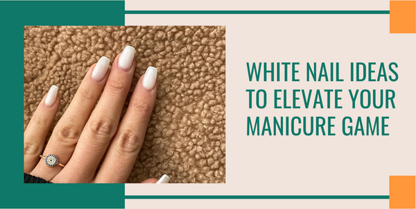 White Nail Ideas to Elevate Your Manicure Game