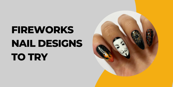 fireworks Nail Designs to Try