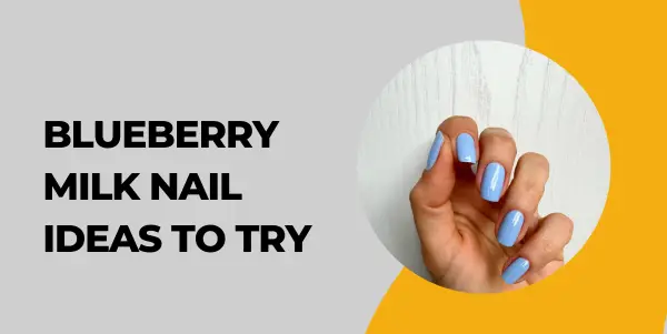 blueberry milk nail ideas to Try
