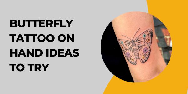 Butterfly Tattoo on Hand Ideas to Try