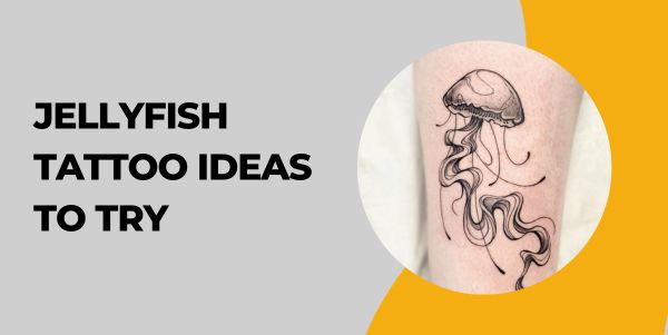 Jellyfish Tattoo Ideas to Try