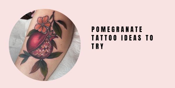 pomegranate tattoo ideas to try