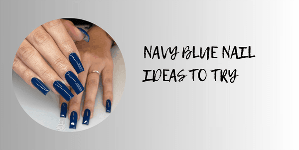navy blue nail ideas to try