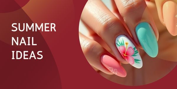 SUMMER NAIL IDEAS